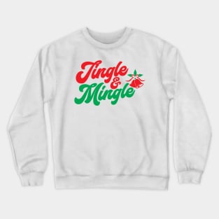 Jingle and Mingle Crewneck Sweatshirt